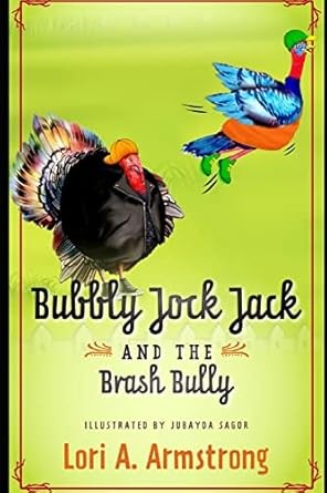 Bubbly Jock Jack and the Brash Bully (The Adventures of Bubbly Jock Jack)