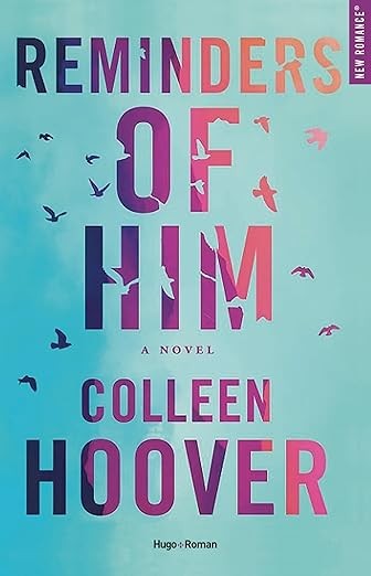 Reminders of Him: A Novel