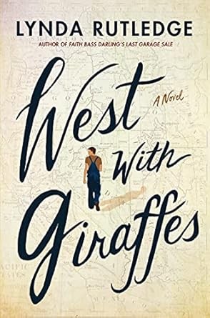 West with Giraffes: A Novel